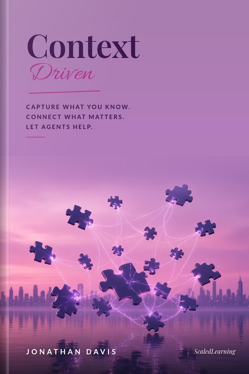 Cover of Context-Driven by Jonathan Davis: an illustrated scene with an elegant serif title and the tagline Capture what you know. Connect what matters. Let agents help.
