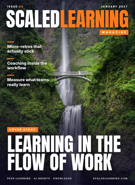 ScaledLearning Magazine, Issue 04, January 2027: Learning in the Flow of Work